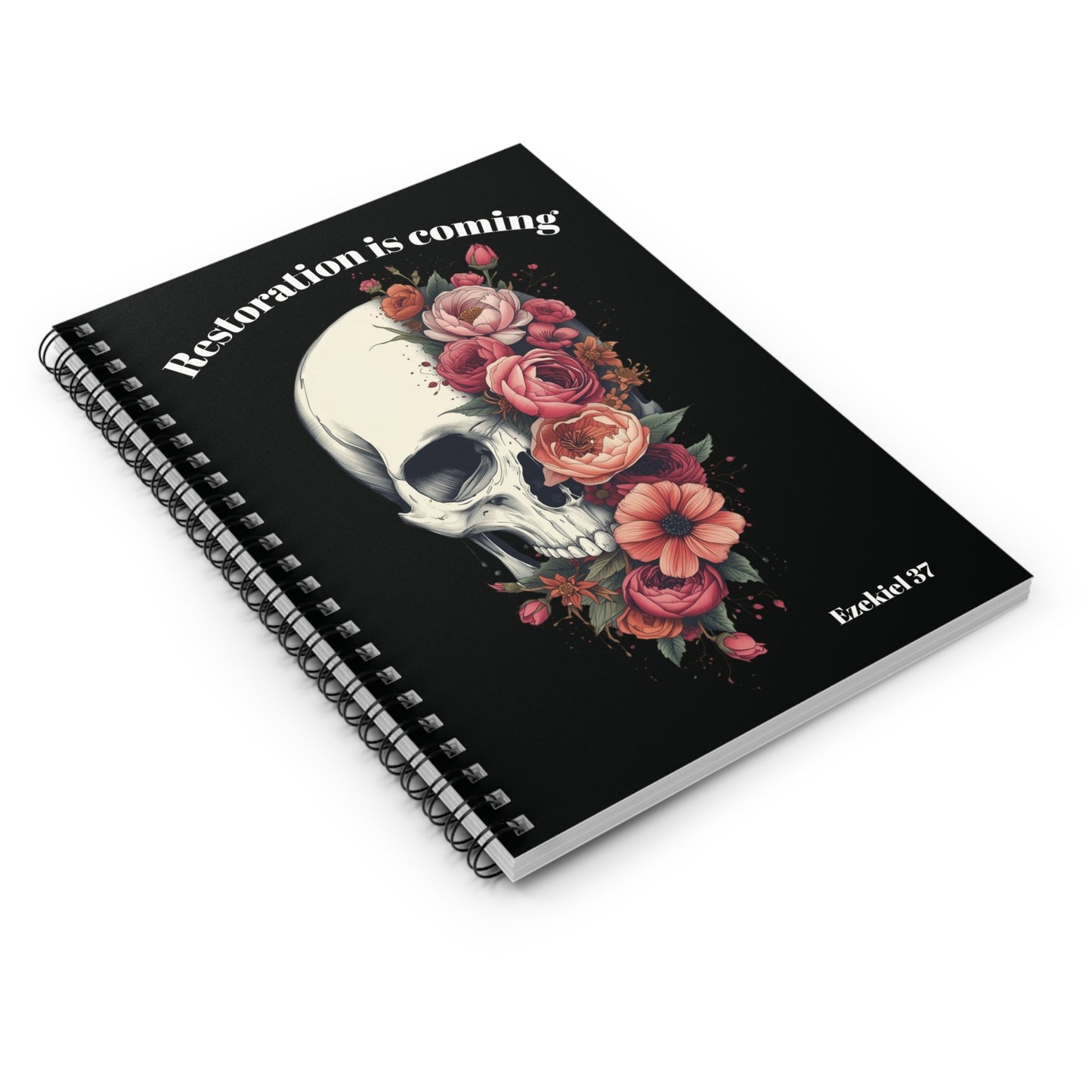 RESTORATION IS COMING – Ezekiel 37 Spiral Journal | Skull & Floral Christian Notebook | Gothic Faith Journal | Scripture Notebook